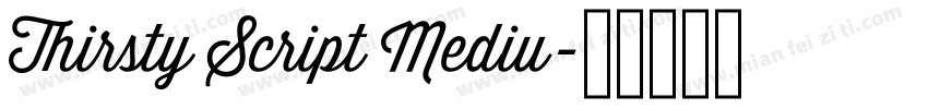 Thirsty Script Mediu字体转换